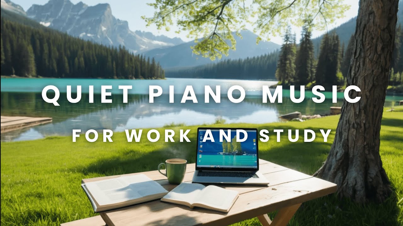 [BGM] Music for Focus, Quiet Piano Music for Work and Study