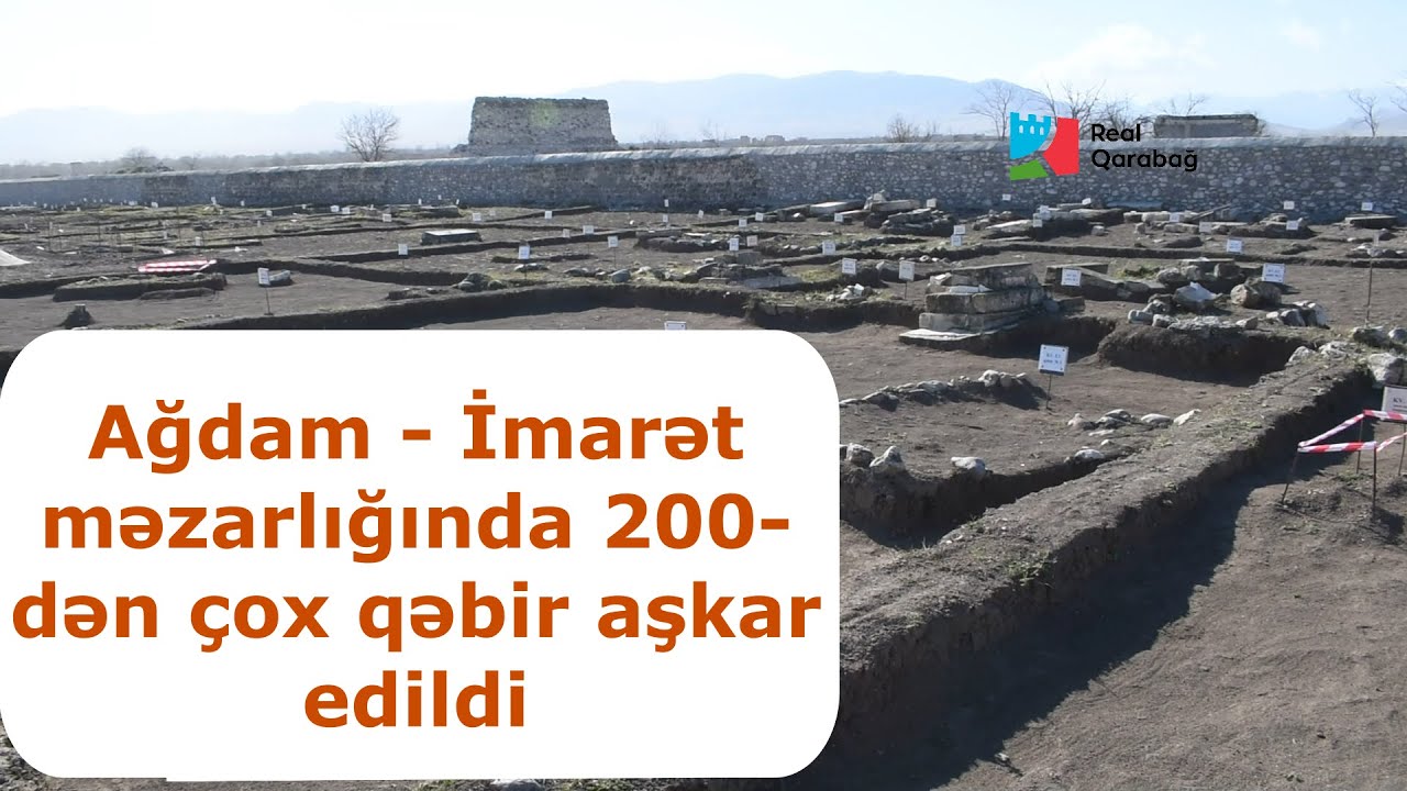 Ağdam - İmarət məzarlığında 200-dən çox qəbir aşkar edildi