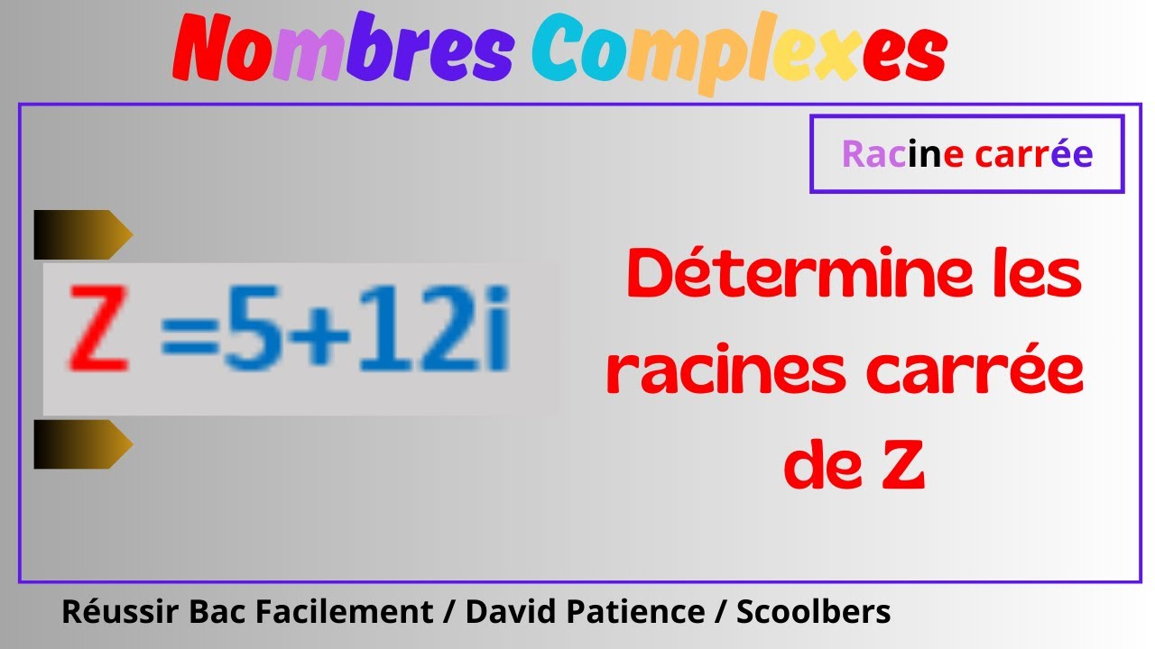 Chapitre 9: Nombre Complexe/ Déterminer Les Racines Carrées