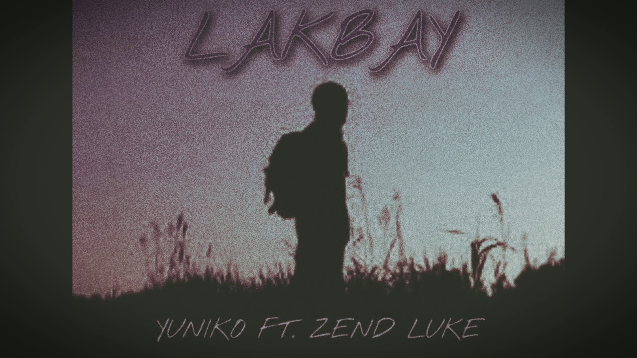Yuniko - Lakbay Feat , Zend Luke ( Prod By. K Beats Manila )