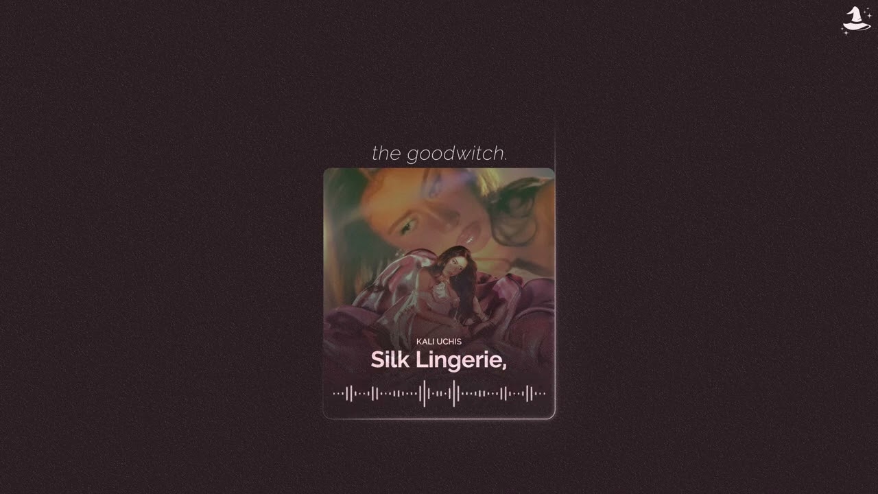 silk lingerie, || kali uchis || slowed + reverb