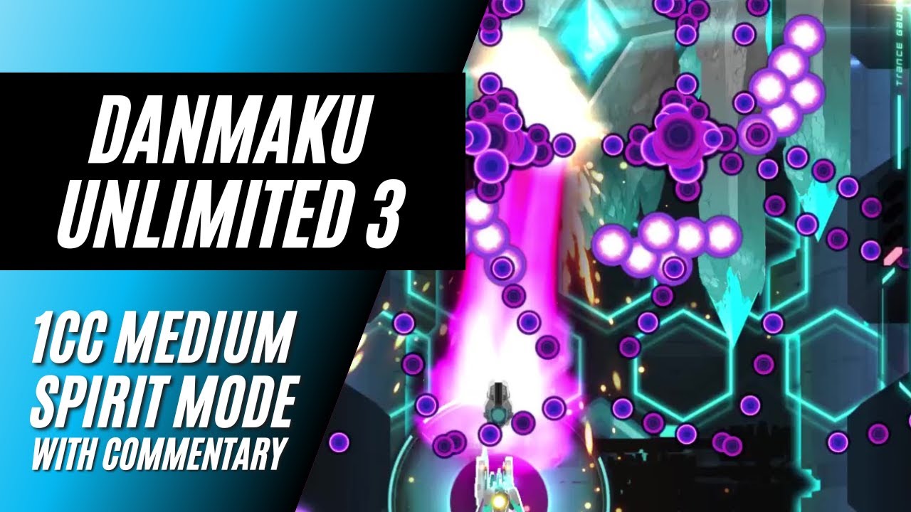 Danmaku Unlimited 3 - Spirit-Medium 1cc [with commentary]