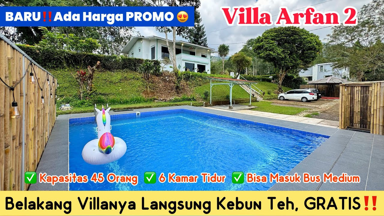 BARU, HARGA PROMO‼️Villa LUAS & NYAMAN, Kapasitas 45 Orang & GRATIS KE KEBUN TEH 😍 VILLA ARFAN 2