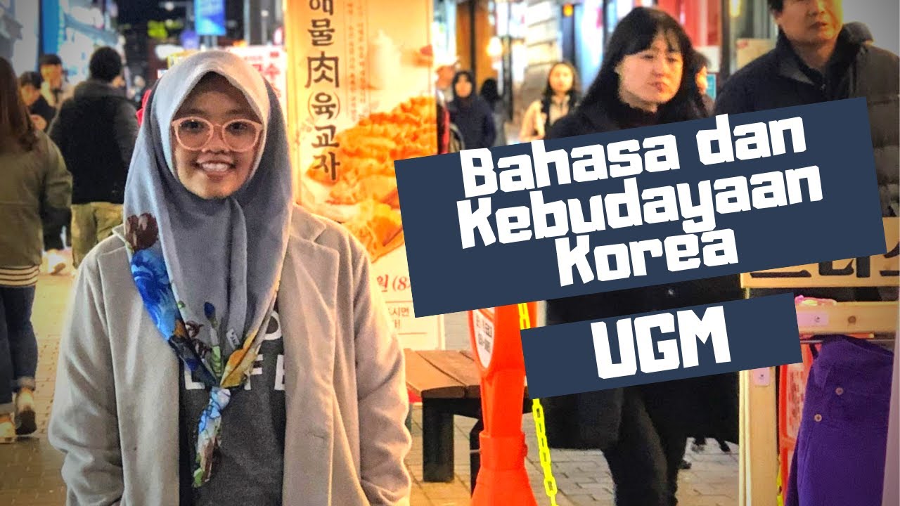 Pengalaman Kuliah Jodie di Bahasa dan Kebudayaan Korea UGM