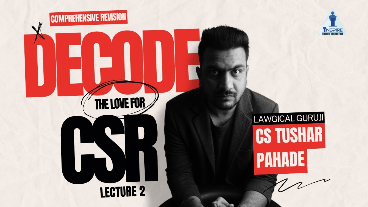 CSR Lec 3 | Corporate Social Responsibility | Detailed Revision | CS Tushar Pahade