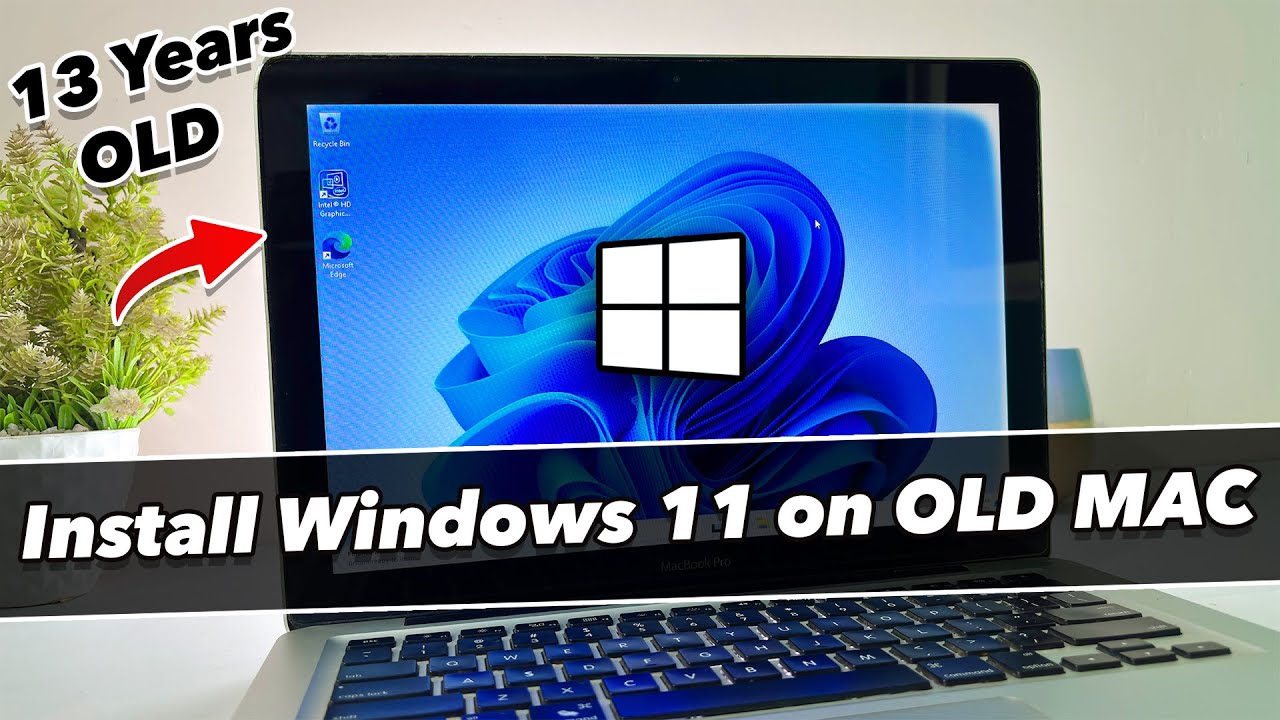 How TO Install Windows 11 on OLD MacBook