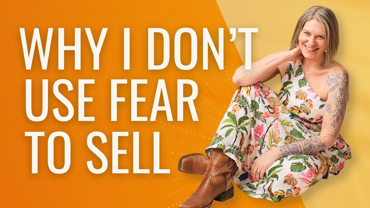 You Do Not Have to Use Fear to Sell