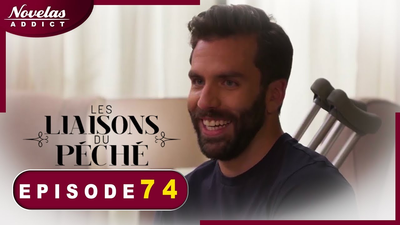 Les liaisons Du péché - Episode 74 - Novelas Complète en Francais en Francais