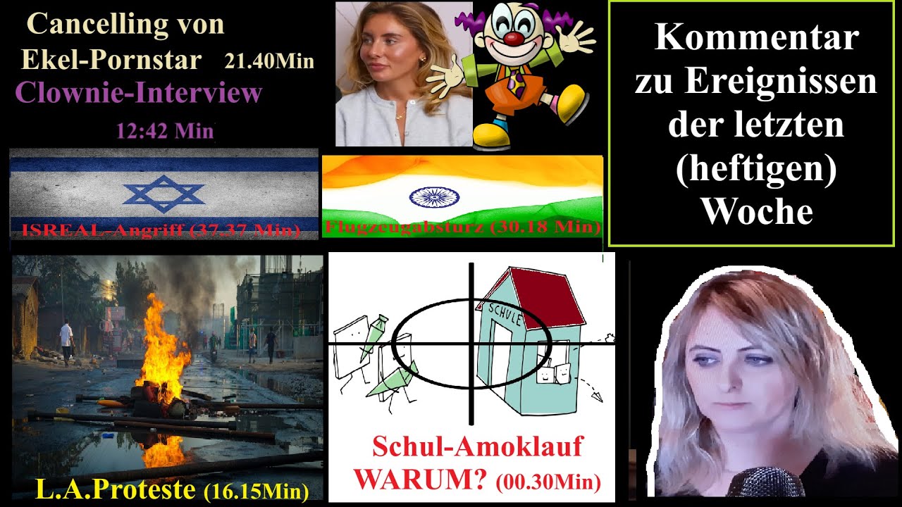 Kommentar zu letzter Woche - Amoklauf,, Israel, Clownie, Bonnie Blue, LA-Proteste, Flugzeugabsturz