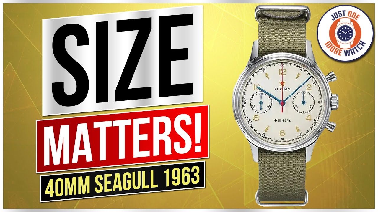SIZE MATTERS! The 40mm Seagull 1963