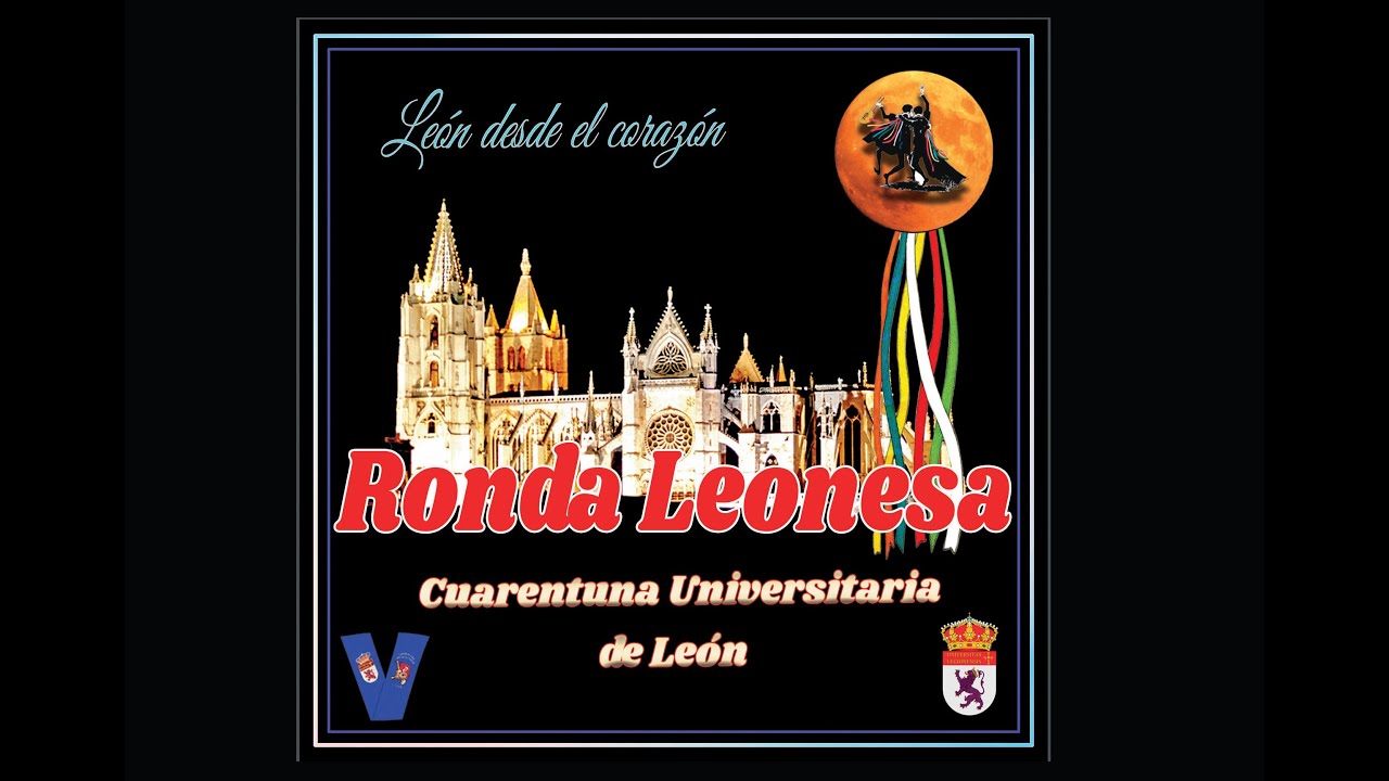 Cuarentuna Universitaria de León. RONDA LEONESA