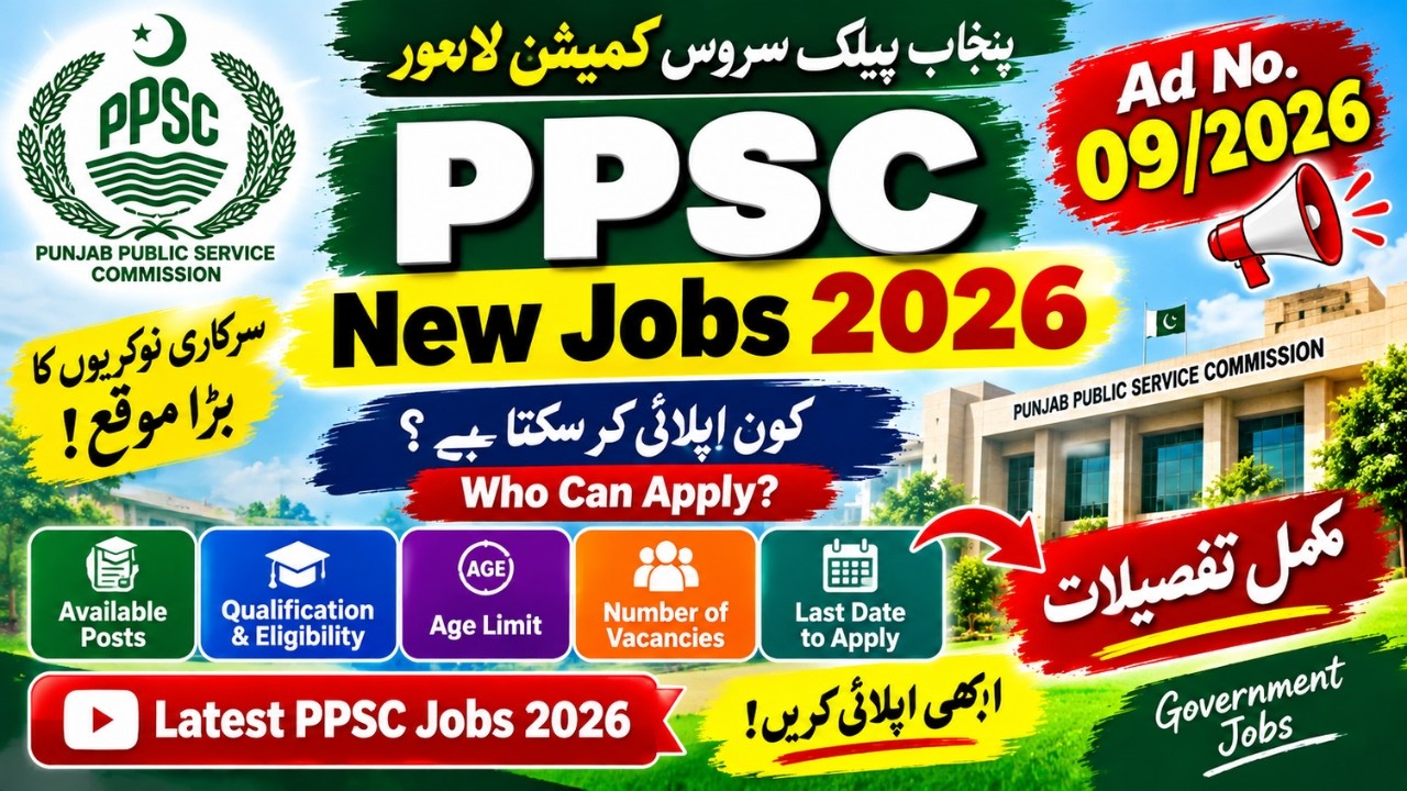 PPSC New Jobs 2026 🔥 Ad No. 09 | Who Can Apply? | Complete Eligibility Details | Latest PPSC Jobs