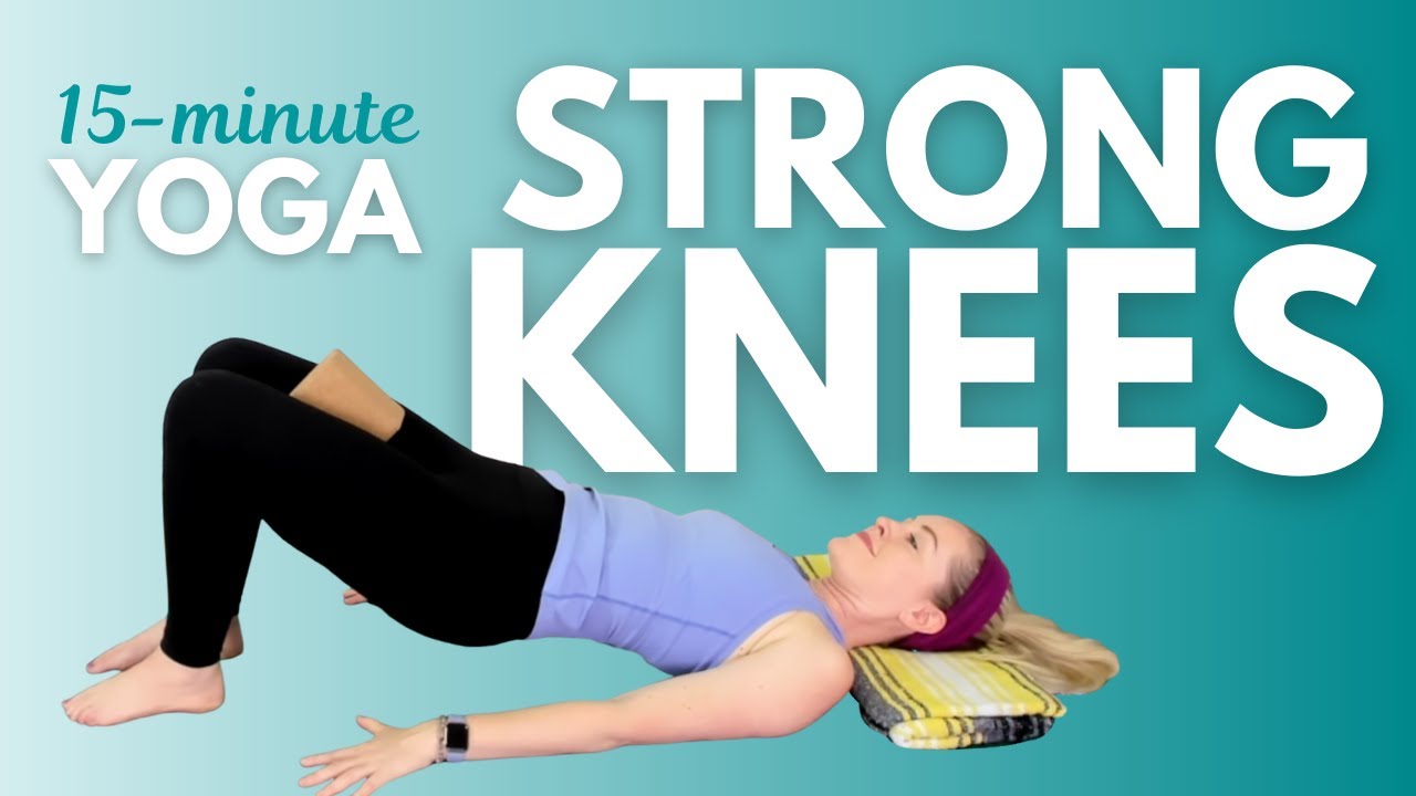 15-Minute Yoga for Strong Knees: Stop knee pain!