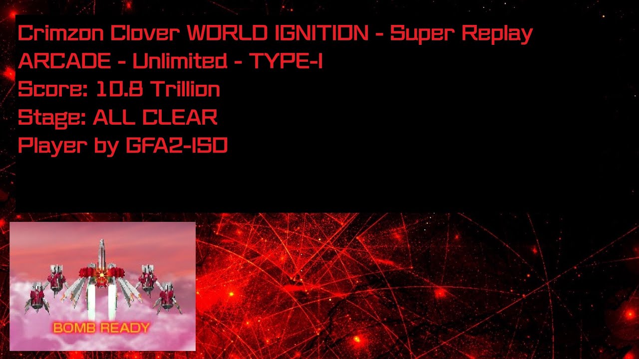 [Super Replay] Crimzon Clover WORLD IGNITION - Arcade Unlimited(Type-I) -by GFA2-ISO