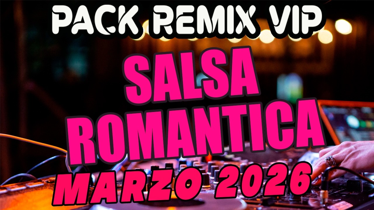 pack remix para dj SALSA ROMANTICA marzo 2026