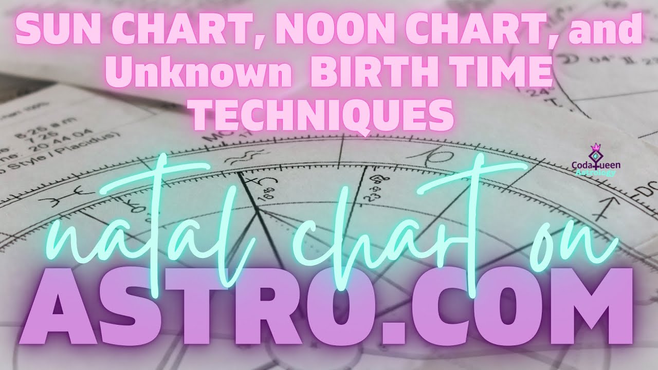 No Birth time Astrology Techniques | Get a FREE natal chart | How to calculate your birth chart
