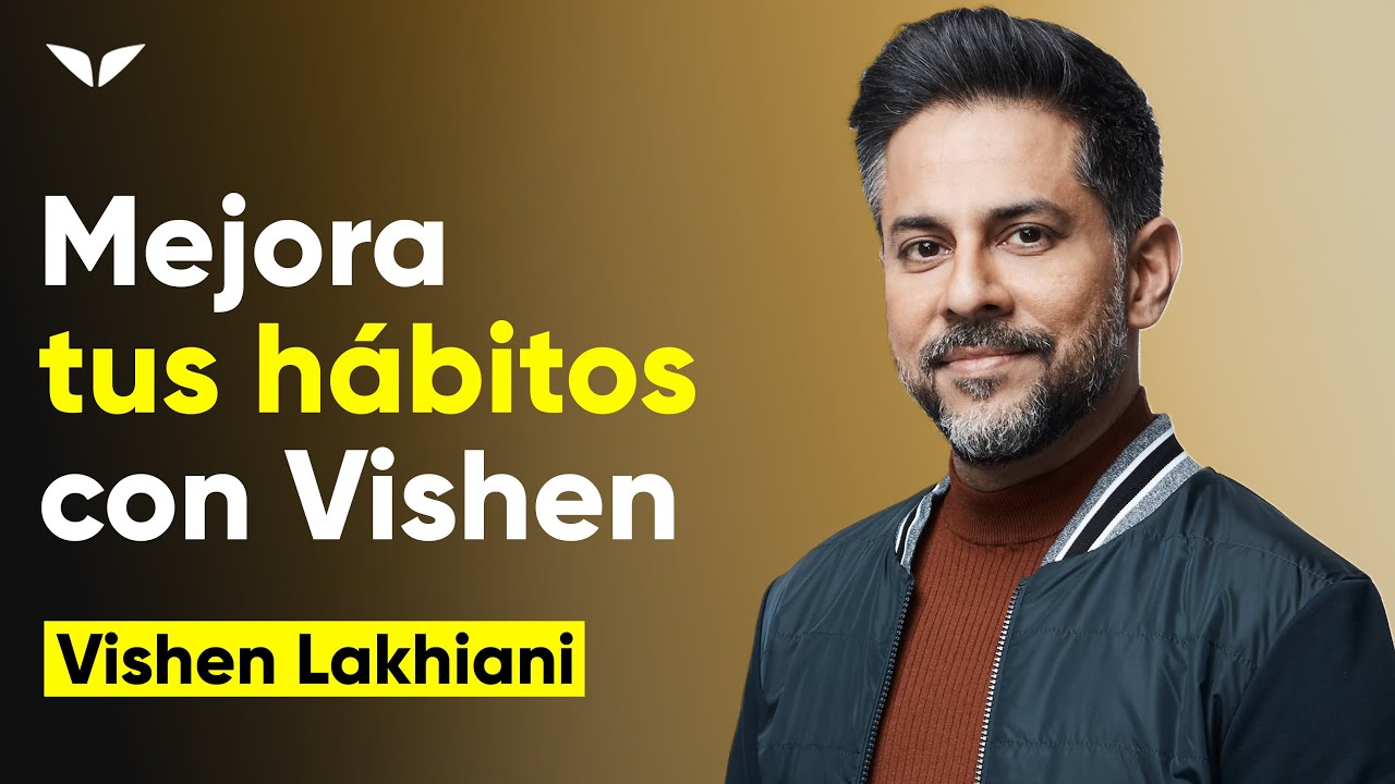 🧘‍♂️ DESCUBRE los 5 HÁBITOS de VISHEN LAKHIANI aquí 👇 | Vishen Lakhiani | HGLES
