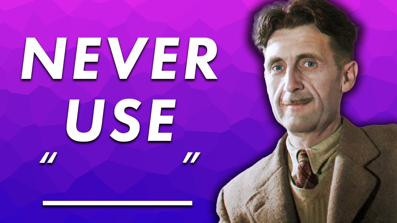 George Orwell's Writing Tips | WRITING ADVICE FROM FAMOUS AUTHORS