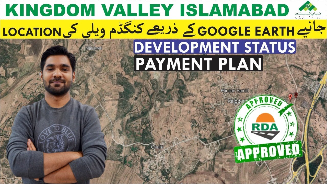 Kingdom Valley Islamabad, Location And Development Status Explained Through Google Earth