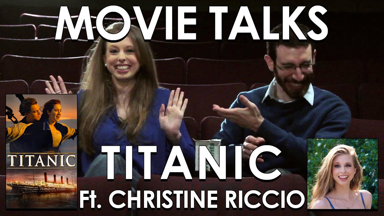 Titanic ft. Christine Riccio from polandbananasBOOKS (Belated Media Movie Talks #7)