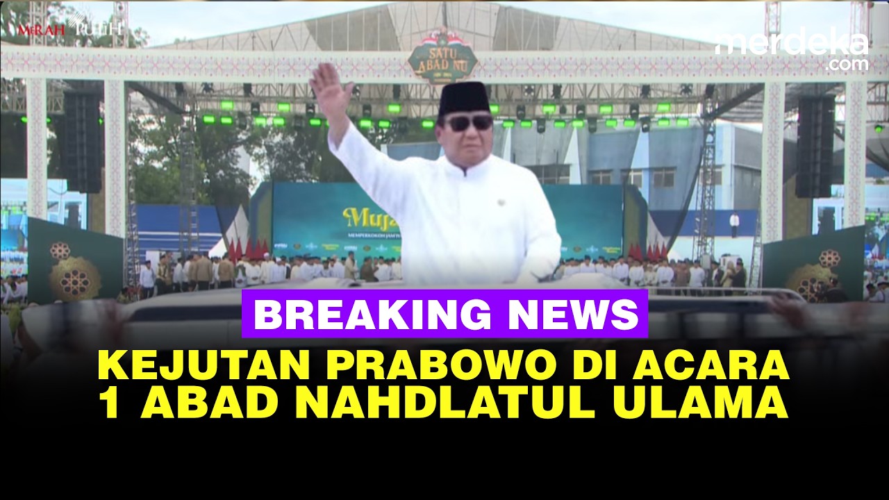 🔴 LIVE - Prabowo Hadiri Mujahadah Kubro Satu Abad Nahdlatul Ulama di Malang