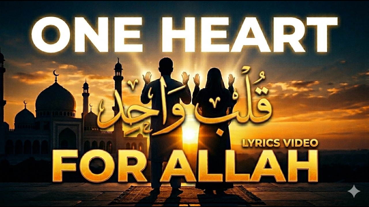 One Heart for Allah (Qalb Wahid) – Emotional Nasheed 2026 | Zayan Noor | Arabic Vocal Fusion
