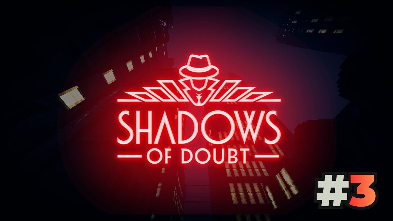 Shadow of Doubt - Ep 3. 
