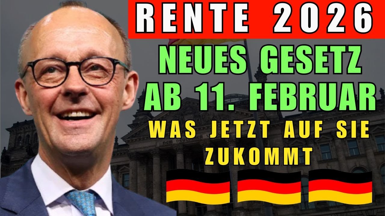 Rente 2026: Neues Gesetz ab 11. Februar – was jetzt auf Sie zukommt