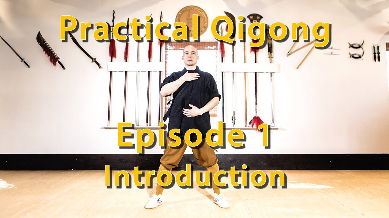 Practical Qigong Episode 01 - Introduction