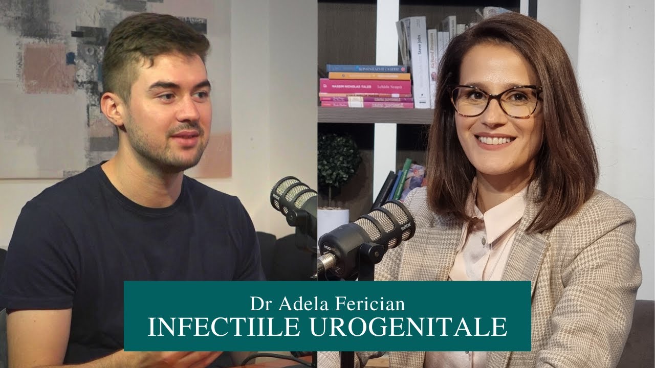 Dr Adela Ferician | INFECTIILE URINARE #podcastulmedical