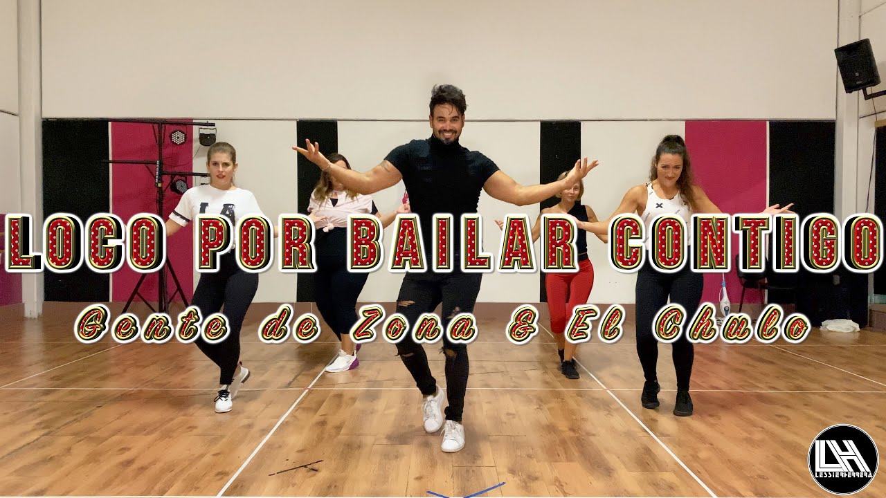 Loco Por Bailar Contigo - El Chulo & Gente de Zona by Lessier Herrera LH