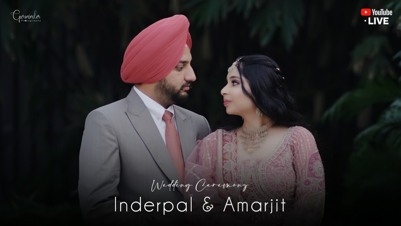 LIVE || INDERPAL & AMARJIT || WEDDING CEREMONY || LIVE BY GURMINDER PHOTOGRAPHY