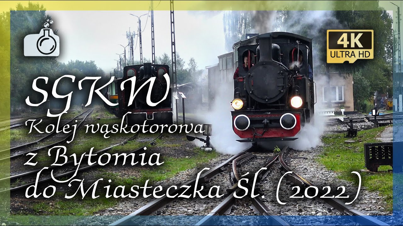 SGKW, kolej wąskotorowa Bytom - Miasteczko Śl. 2022 [odcinek combo w 4K 🎁] 🟡🔵