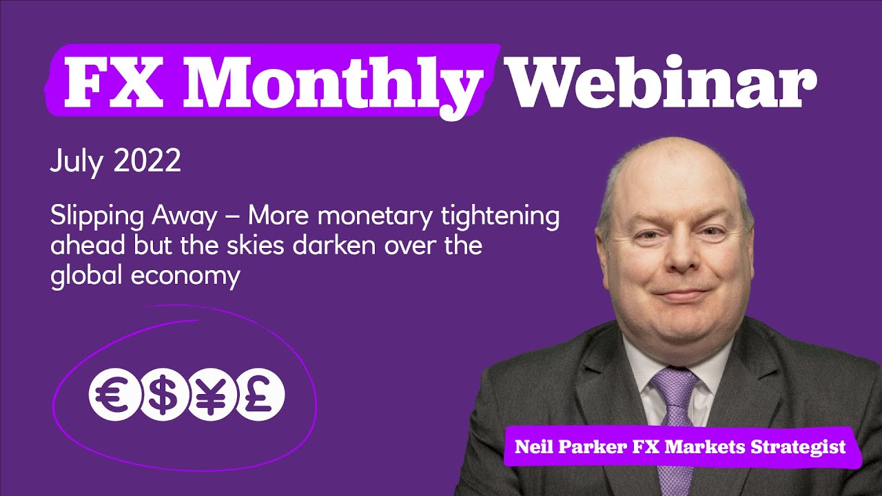 FX Monthly Webinar - July 2022