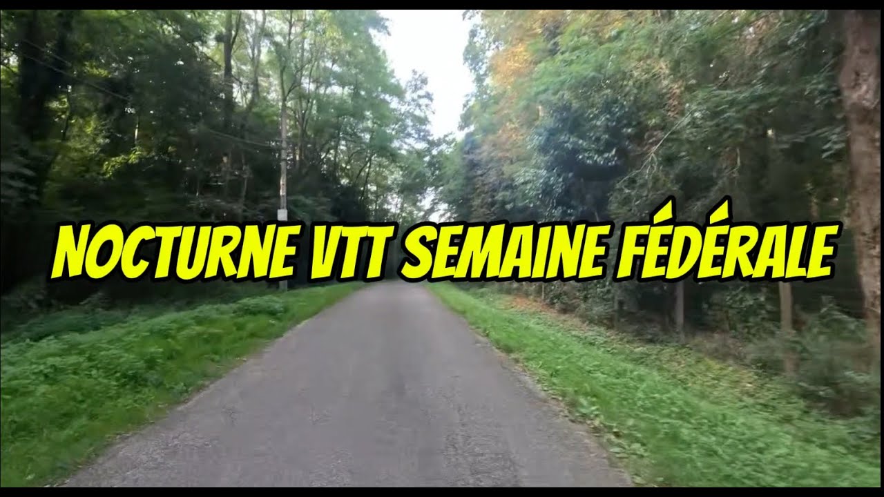 Nocturne VTT semaine Fédérale