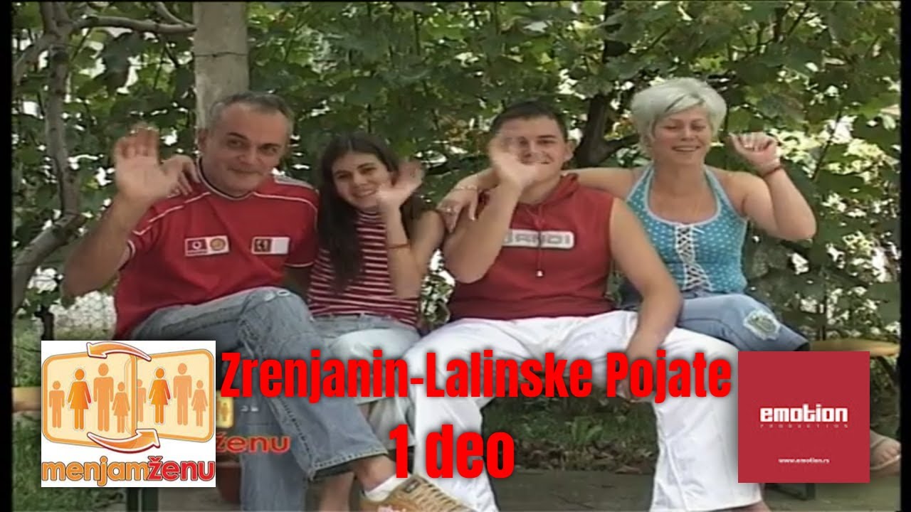 Menjam Zenu S01E06  | 1 deo | Zrenjanin   Lalinske Pojate
