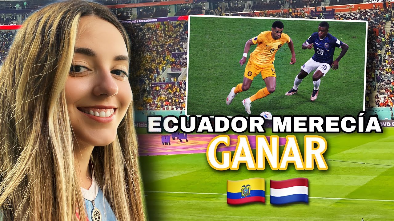 ECUADOR 1 - PAISES BAJOS 1 | Reacción DESDE EL ESTADIO en QATAR *mundial 2022* ⚽️