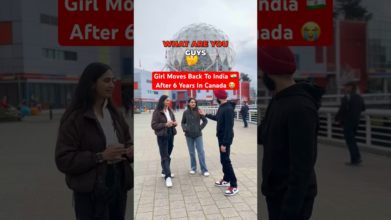 Girl From India 🇮🇳 Moving Back After 6 Years In Canada 🇨🇦 #vancouver #canadianpr