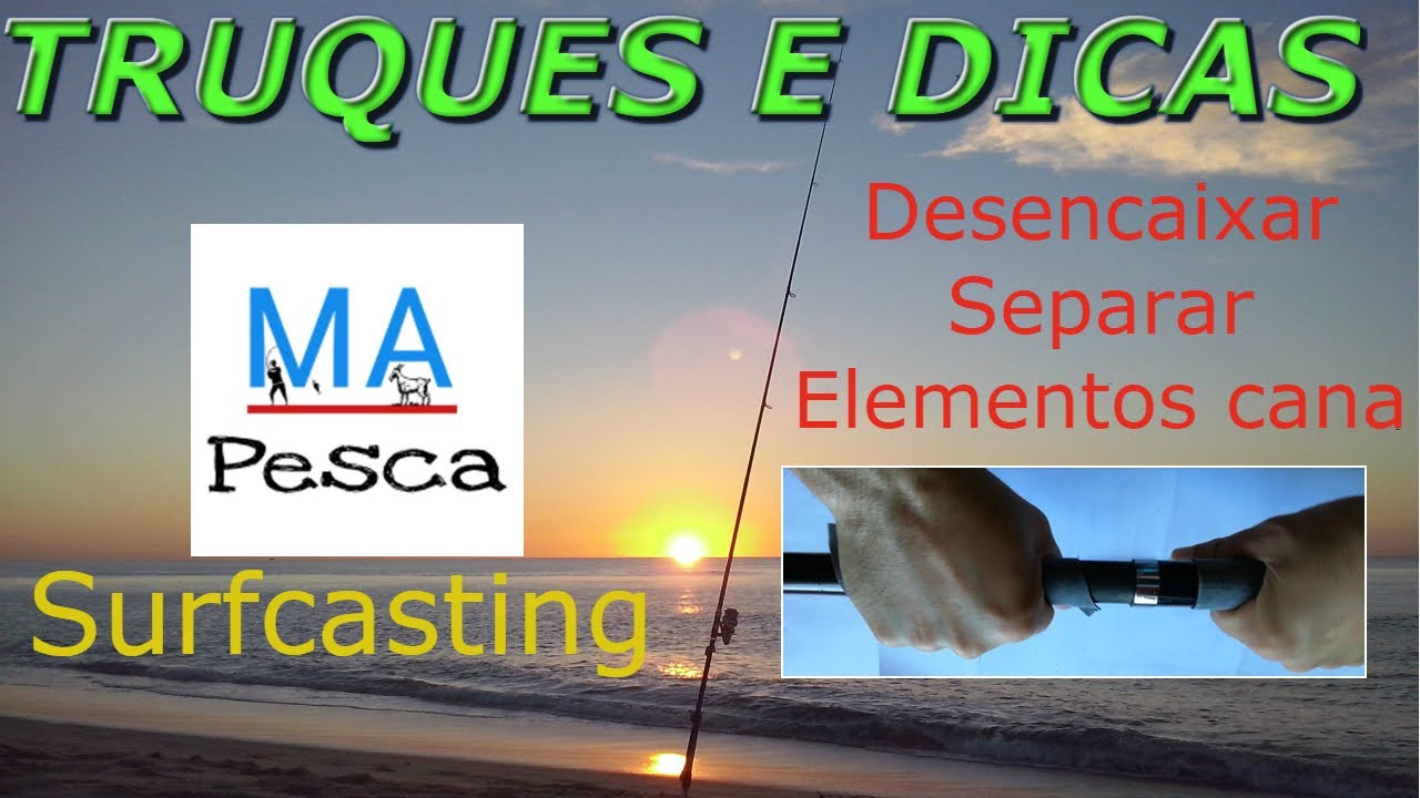 Como separar elementos da cana surfcasting -  Desencaixar - Truques e Dicas de Pesca #15