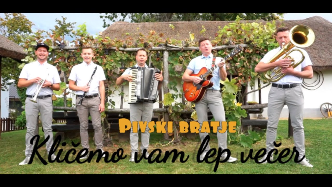 Pivski Bratje - Kličemo vam lep večer
