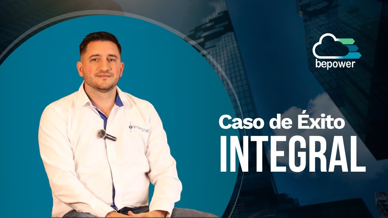 CASO DE EXITO INTEGRAL - BEPOWER
