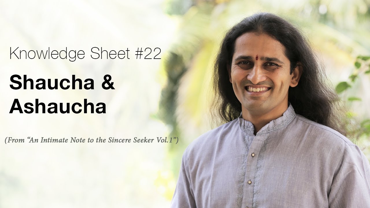 Knowledge Sheet 23 : Shaucha & Ashaucha