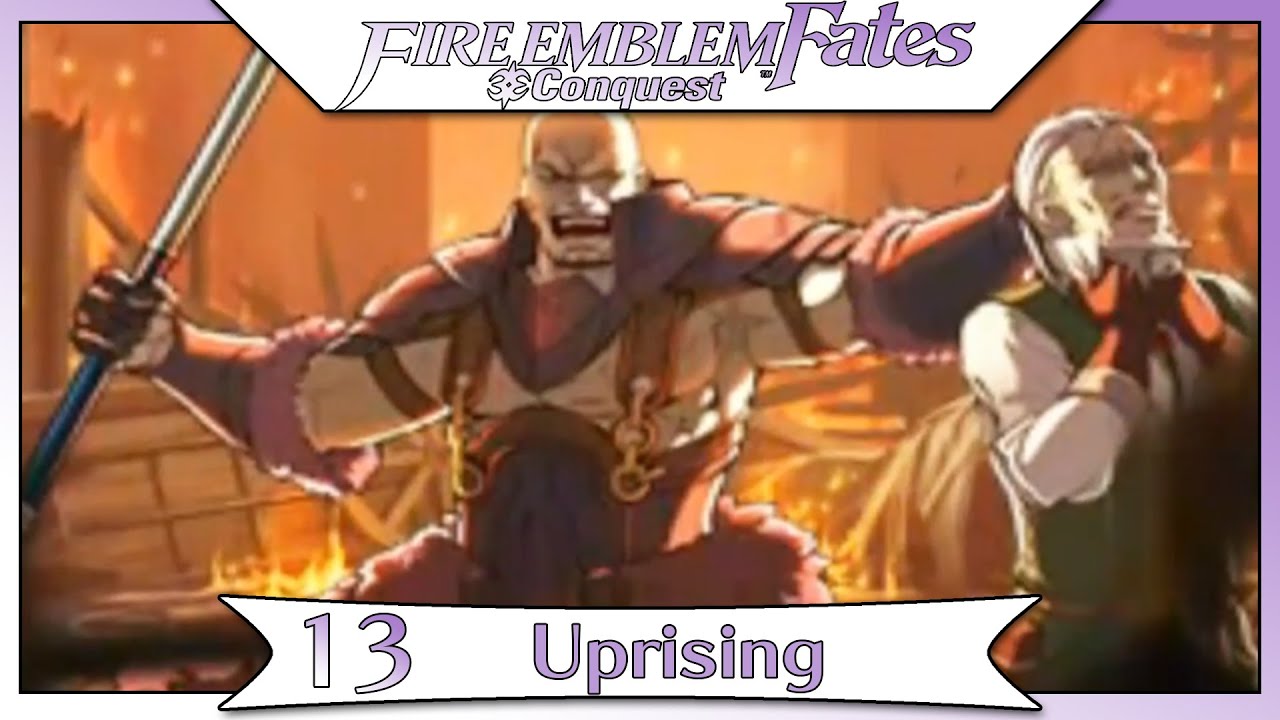 Fire Emblem Fates Conquest - Part 9  | Chapter 13 - Uprising! [Non-DLC English Walkthrough]