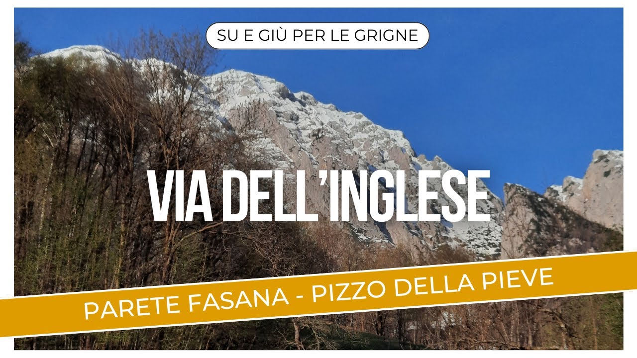 Via dell'Inglese - Parete Fasana - Pizzo della Pieve - Grignone