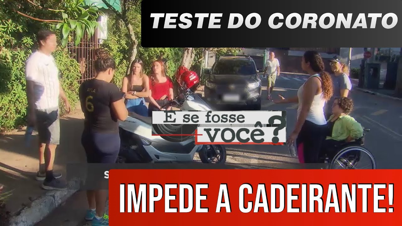 IMPEDE A CADEIRANTE | TESTE DO CORONATO | EXPERIMENTO SOCIAL #experimentosocial #testesocial