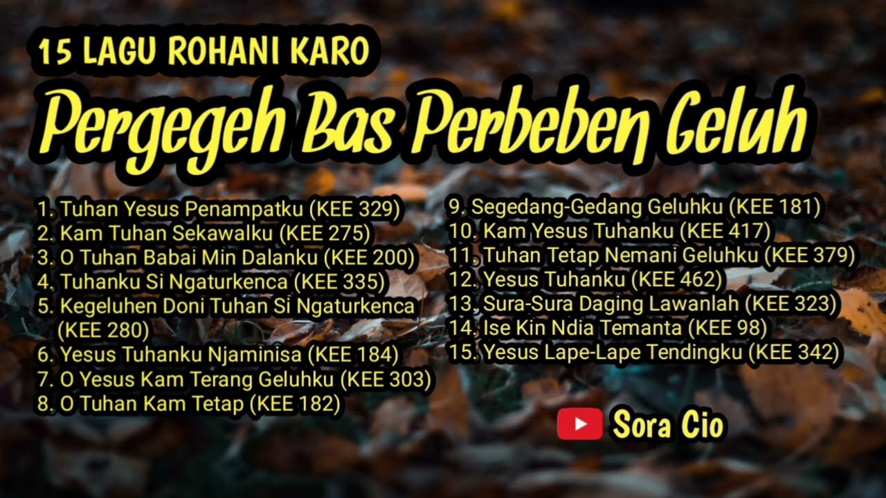 15 Lagu Rohani Karo Pergegeh Bas Perbeben Geluh (versi @soracio )