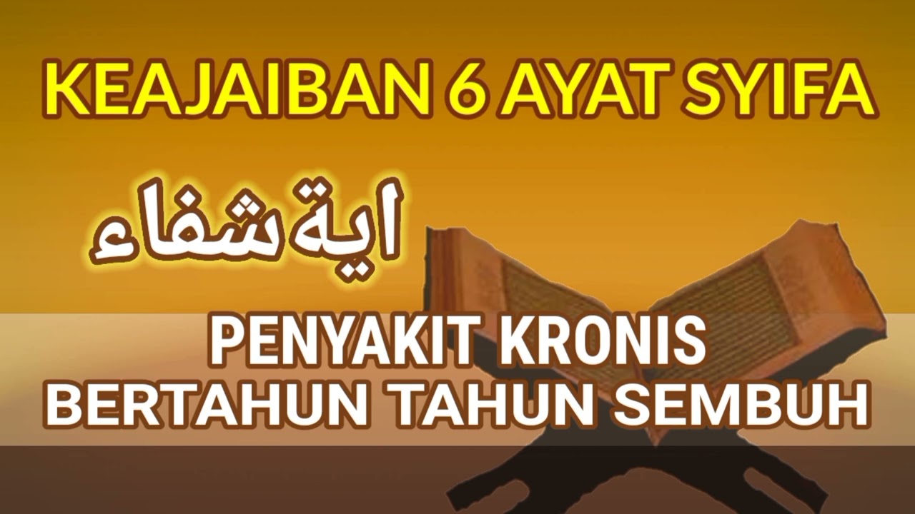 KEAJAIBAN 6 AYAT SYIFA