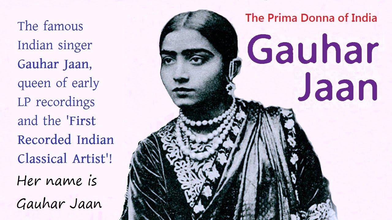 ভারতের আশ্চর্য গায়িকা গওহর জান | Exclusive | Her name is Gauhar Jaan