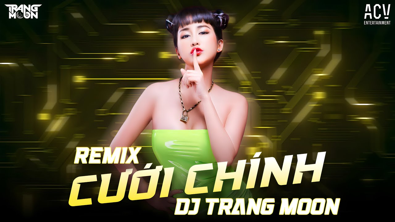 Cưới Chính Remix - Nal x DJ Trang Moon | Ước Muốn Lớn Nhất Cuộc Đời Anh Có Cái Đám Cưới