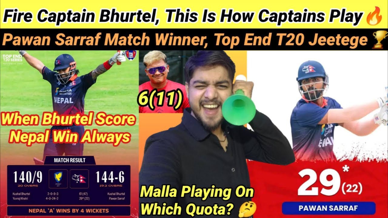 Nepal vs ACT Top End T20, Bhurtel Captains Performance & Pawan Sarraf Match Winner🔥